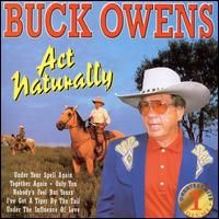 Buck Owens - Greatest Hits, Vol. 1 - Act Naturally